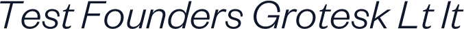 Test Founders Grotesk Lt It