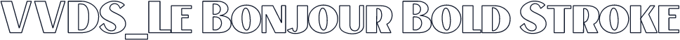 VVDS_Le Bonjour Bold Stroke