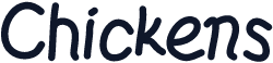 Chickens