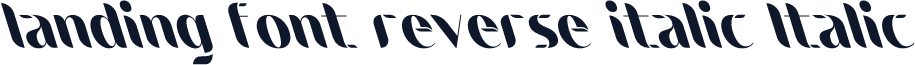 landing font reverse italic Italic