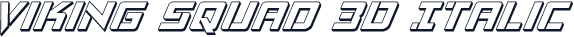 Viking Squad 3D Italic