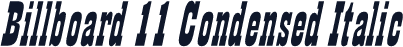 Billboard 11 Condensed Italic