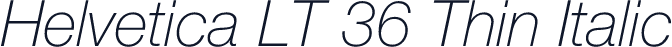 Helvetica LT 36 Thin Italic