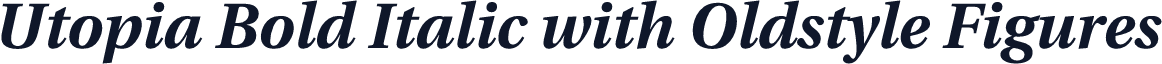 Utopia Bold Italic with Oldstyle Figures