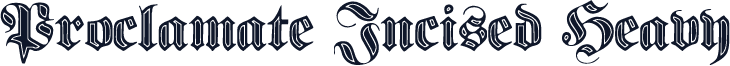 Proclamate Incised Heavy
