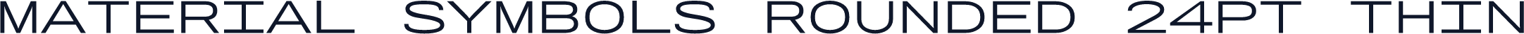 Material Symbols Rounded 24pt Thin