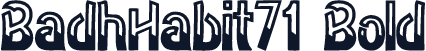 BadhHabit71 Bold