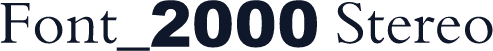 Font_2000 Stereo