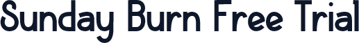 Sunday Burn Free Trial