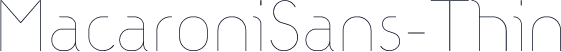 ☞MacaroniSans-Thin