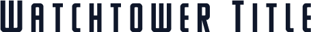 Watchtower Title