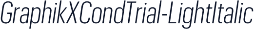 GraphikXCondTrial-LightItalic