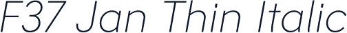 F37 Jan Thin Italic