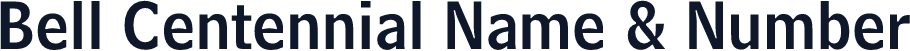 Bell Centennial Name & Number