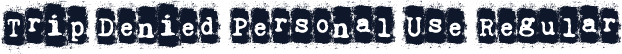 Trip Denied Personal Use Regular