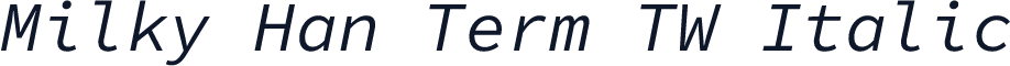 Milky Han Term TW Italic