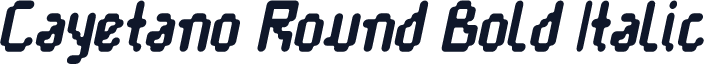 Cayetano Round Bold Italic