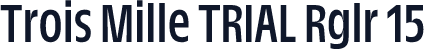 Trois Mille TRIAL Rglr 15