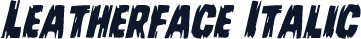 Leatherface Italic