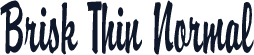 Brisk Thin Normal