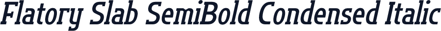 Flatory Slab SemiBold Condensed Italic