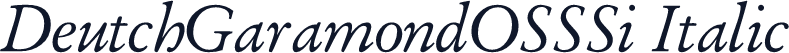 DeutchGaramondOSSSi Italic