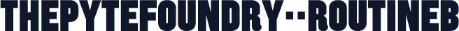 ThePyteFoundry--RoutineB