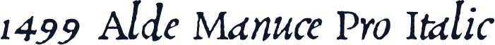 1499 Alde Manuce Pro Italic