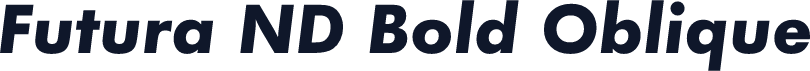 ☞Futura ND Bold Oblique