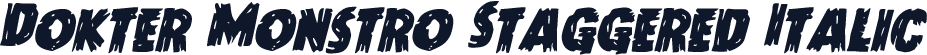 Dokter Monstro Staggered Italic