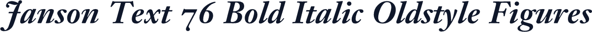 Janson Text 76 Bold Italic Oldstyle Figures