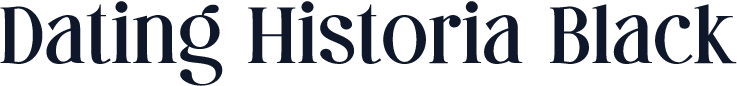 Dating Historia Black