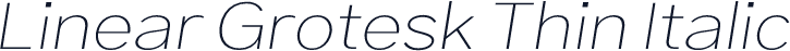 Linear Grotesk Thin Italic