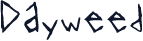 Dayweed
