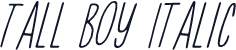 Tall Boy Italic