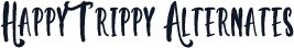 Happy Trippy Alternates