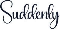 Suddenly