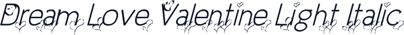 Dream Love Valentine Light Italic
