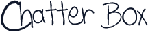 Chatter Box