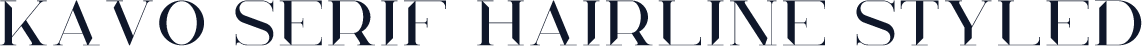 Kavo Serif Hairline Styled