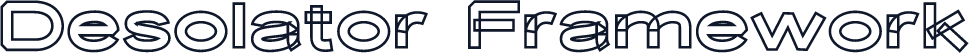 Desolator Framework