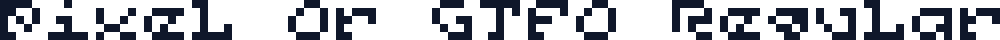 Pixel Or GTFO Regular