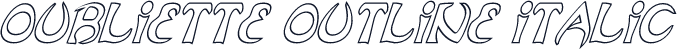Oubliette Outline Italic