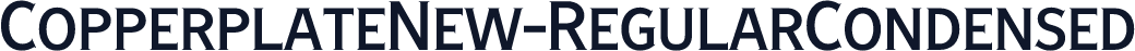 CopperplateNew-RegularCondensed