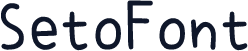 SetoFont