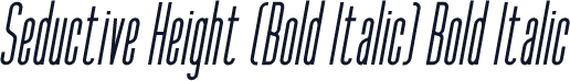 Seductive Height (Bold Italic) Bold Italic