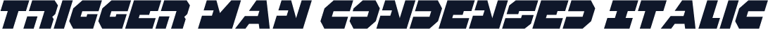 Trigger Man Condensed Italic