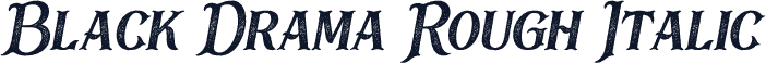 Black Drama Rough Italic