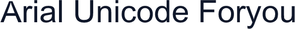 Arial Unicode Foryou