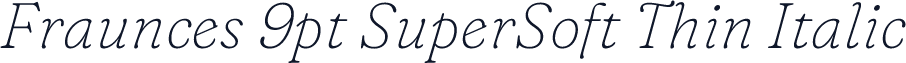 Fraunces 9pt SuperSoft Thin Italic